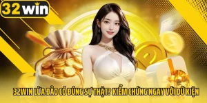 32win-lua-dao-co-dung-su-that