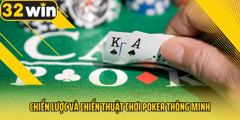chien-luoc-va-chien-thuat-choi-poker-thong-minh