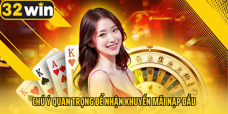 chu-y-quan-trong-de-nhan-khuyen-mai-nap-dau