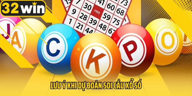 luu-y-kho-du-doan-soi-cau-xo-so