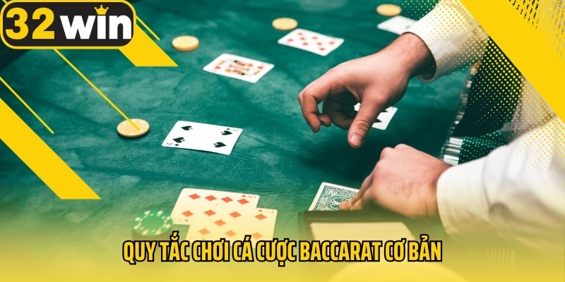 quy-tac-choi-ca-cuoc-baccarat-co-ban
