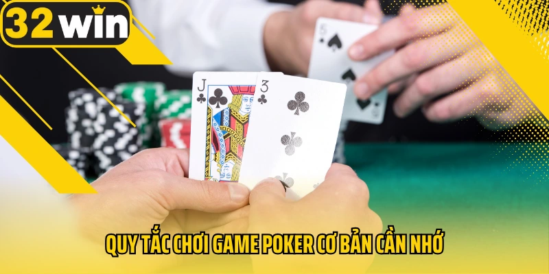 quy-tac-choi-game-poker-co-ban-can-nho