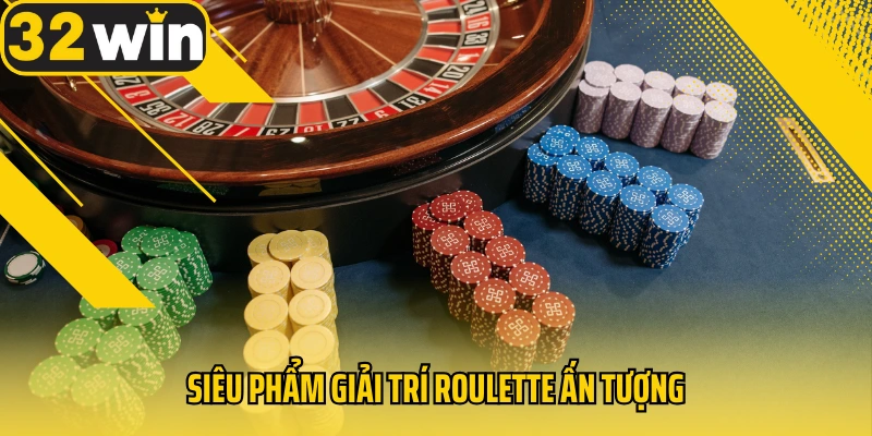 sieu-pham-giai-tri-roulette-an-tuong