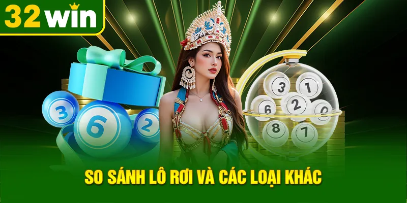 so-sanh-lo-roi-va-cac-loai-khac_6_11zon